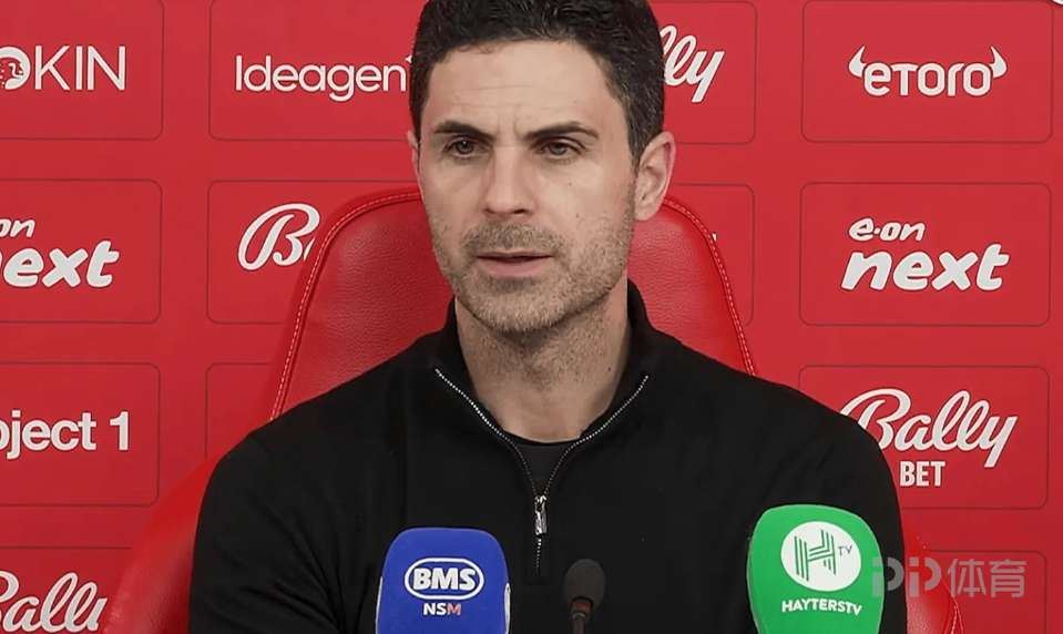 阿尔特塔：森林就是故意手球 这是一个非常明显的点球