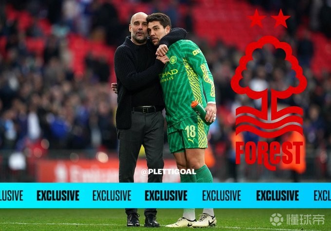 德天空：曼城门将奥尔特加将与森林签下一份5个月的短约