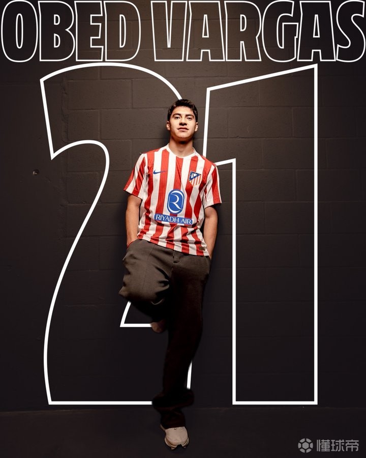 马竞官方：新援奥贝德-巴尔加斯将身穿球队的21号球衣
