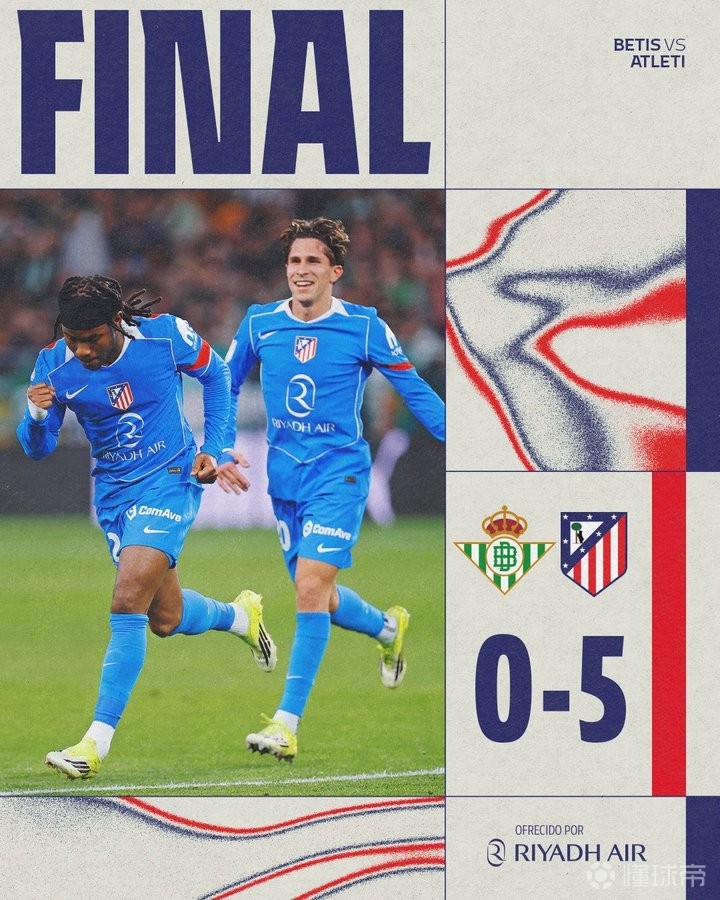 5球大胜贝蒂斯，马竞创造队史国王杯客场最大比分胜利