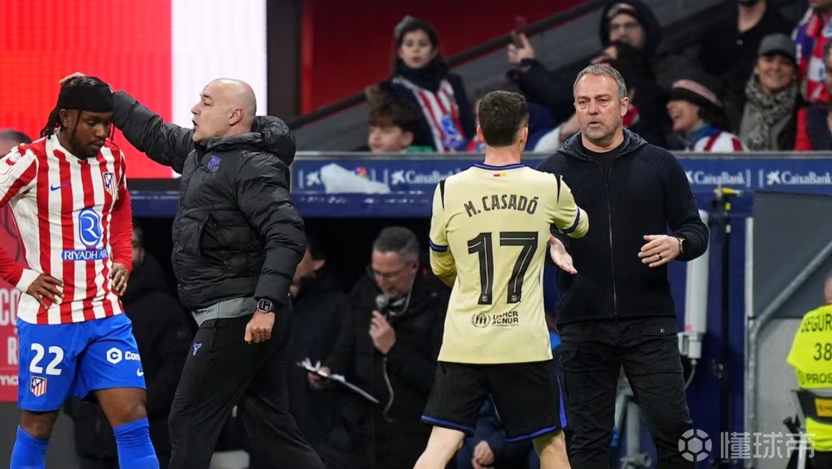 阿斯：弗里克首发卡萨多是个巨大的失误，他被马竞定向爆破