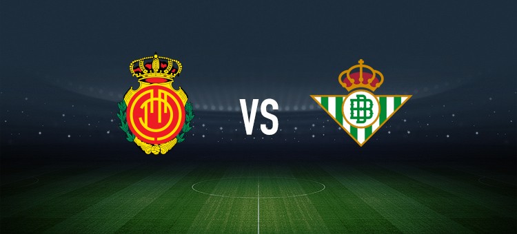 马略卡vs皇家贝蒂斯:塞尔希-达德尔、韦达特-穆里奇首发,安东尼、巴坎布出战