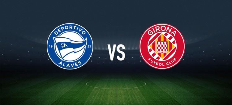 阿拉维斯vs赫罗纳：阿莱尼亚、洪尼-奥托首发，维特塞尔、勒马尔出战