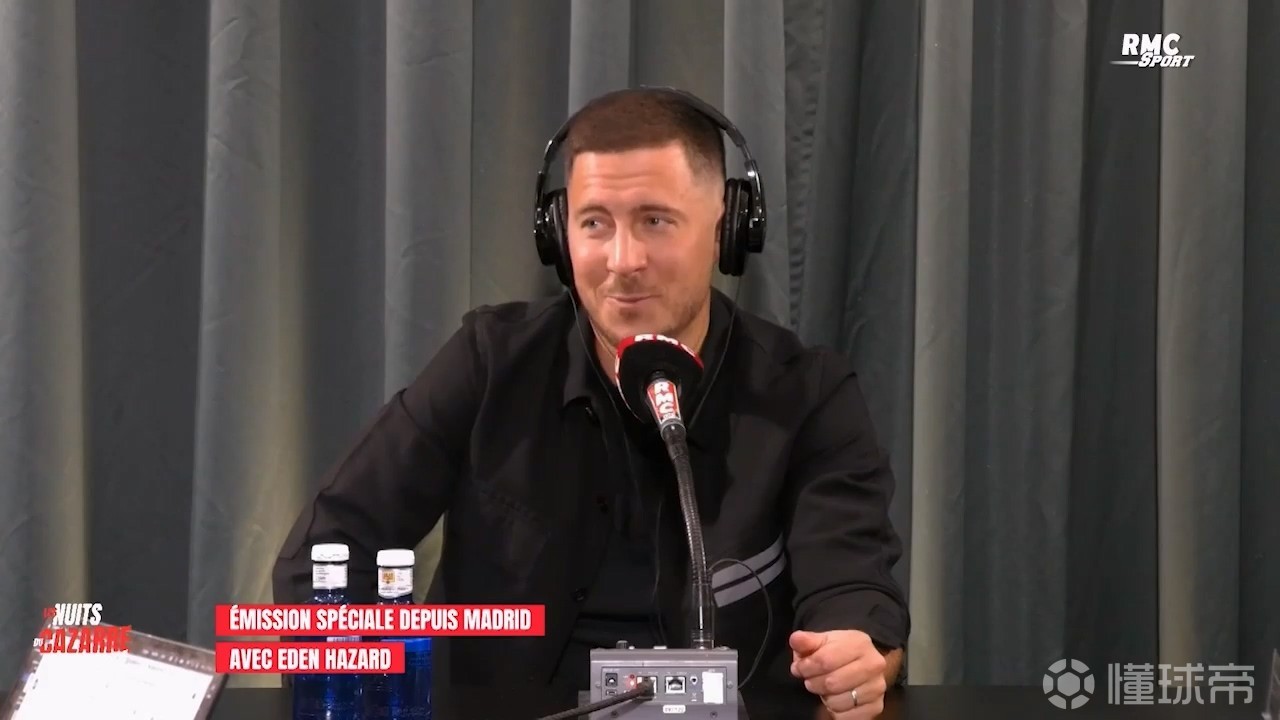 阿扎尔：我从未想过加盟巴黎，我不会先去巴黎再去皇马